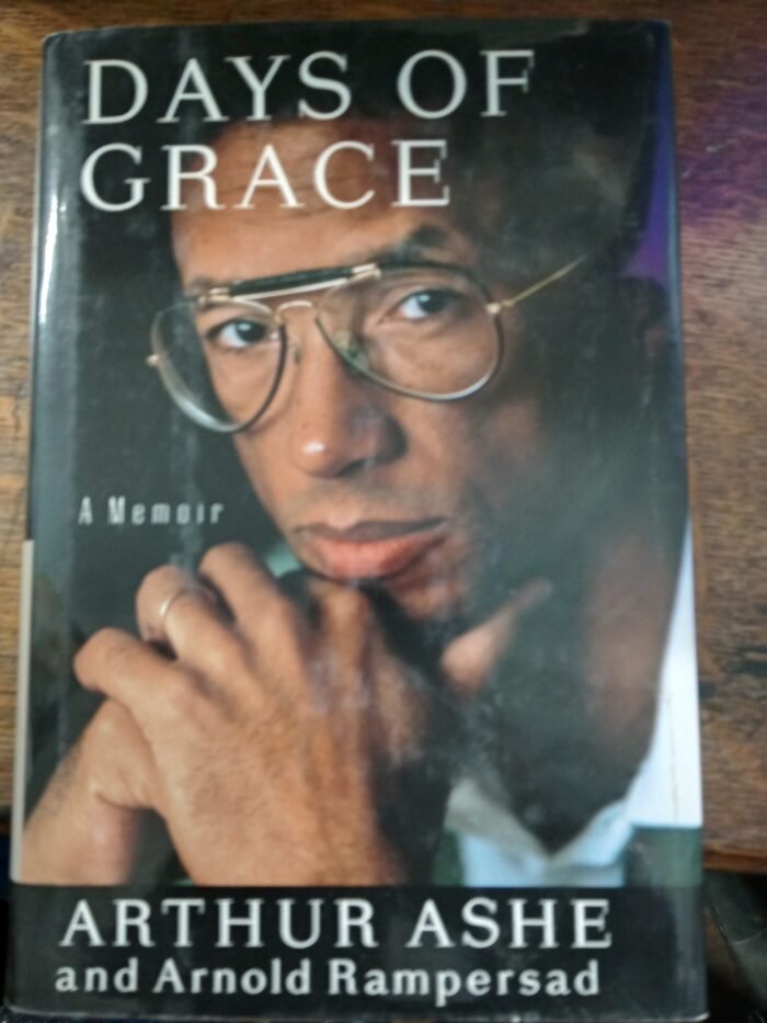 Days Of Grace: A Memoir by Arthur Ashe